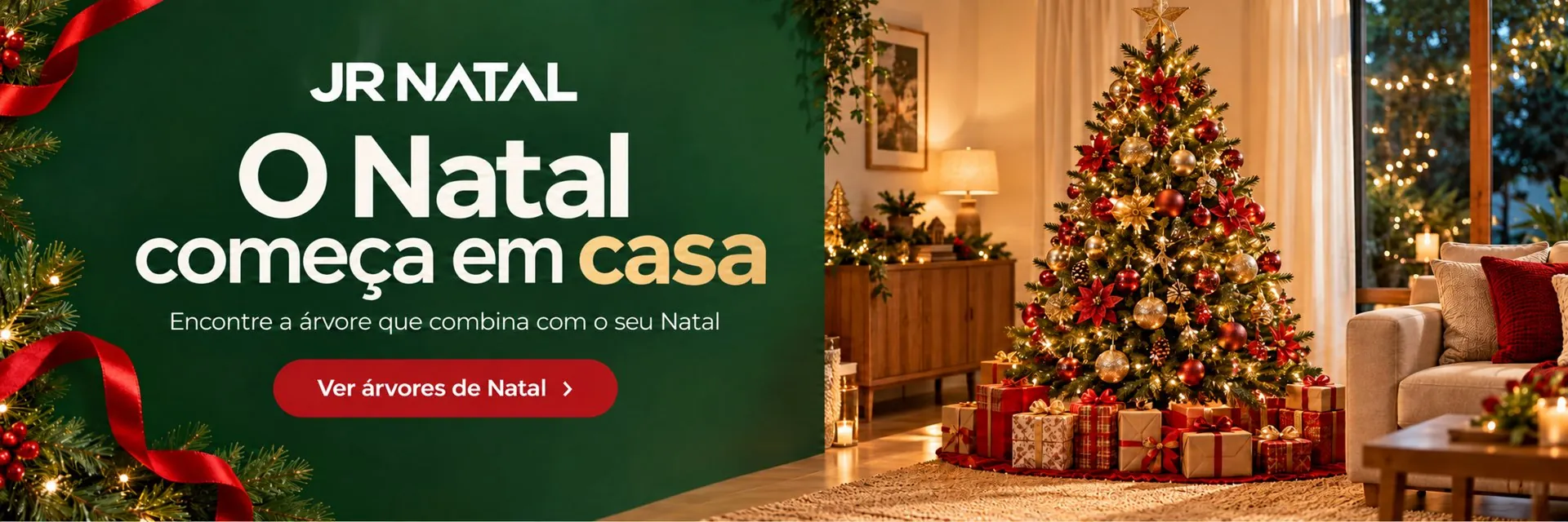 JR Natal - O Natal começa em casa. Encontre a árvore que combina com o seu Natal